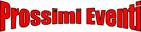 Prossimi Eventi